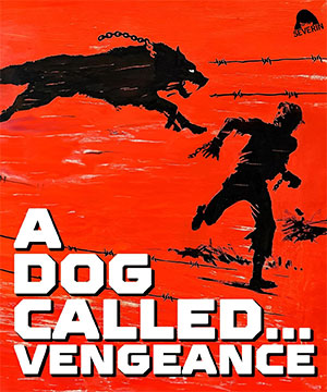 A Dog Called Vengeance (Severin)