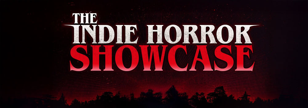 Indie Horror Showcase