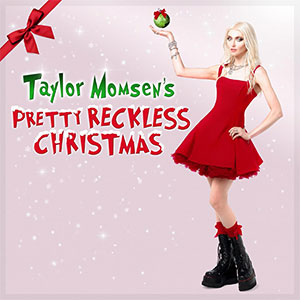 Taylor Momsen’s Pretty Reckless Christmas (Fearless)
