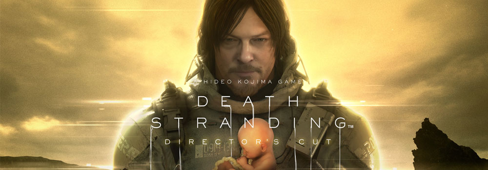 DEATH STRANDING DIRECTOR’S CUT