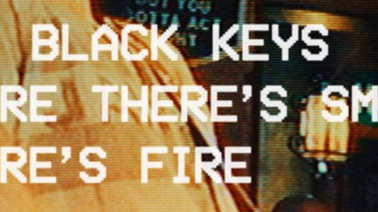 The Black Keys Release “Where There’s Smoke, There’s Fire” Video Ahead of Peaches! Album